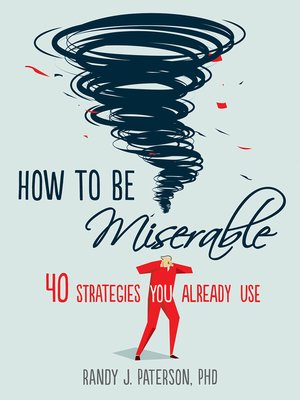 cover image of How to Be Miserable